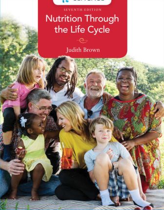 Solution Manual for Nutrition Through the Life Cycle 7th Edition Brown