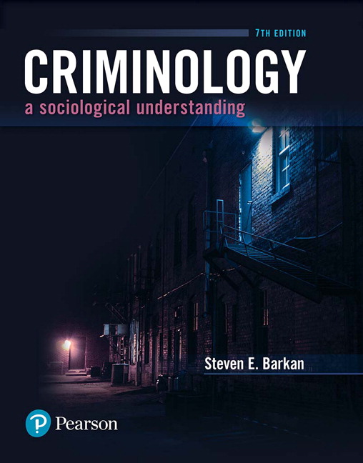 Solution Manual for Criminology: A Sociological Understanding [RENTAL EDITION] 7th Edition Barkan