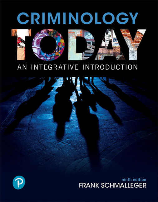 Solution Manual for Criminology Today: An Integrative Introduction 9th Edition Schmalleger