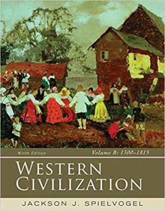 Test Bank for Western Civilization: Volume B: 1300 to 1815 9th Edition Spielvogel