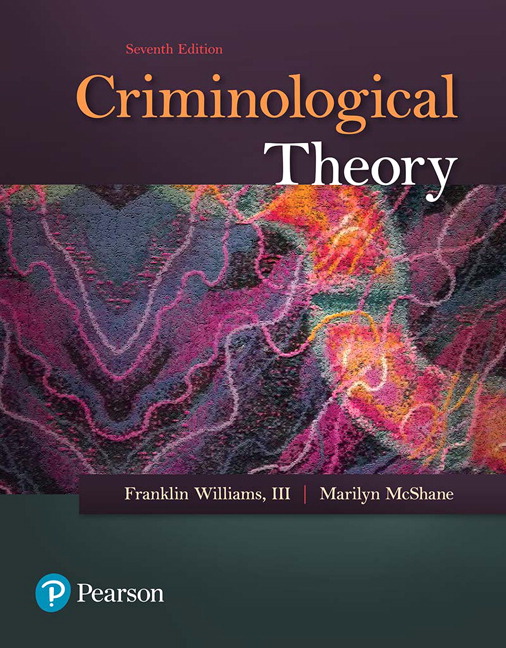 Test Bank for Criminological Theory 7th Edition Williams