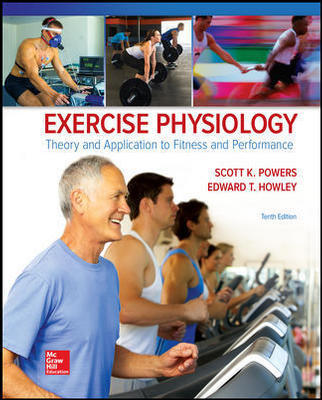 Test Bank for Exercise Physiology: Theory and Application to Fitness and Performance 10th Edition Powers