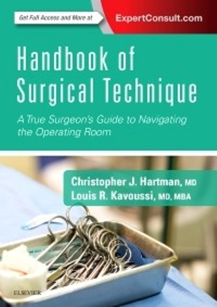 Test Bank for Handbook of Surgical Technique A True Surgeon's Guide to Navigating the Operating Room 1st Edition Hartman