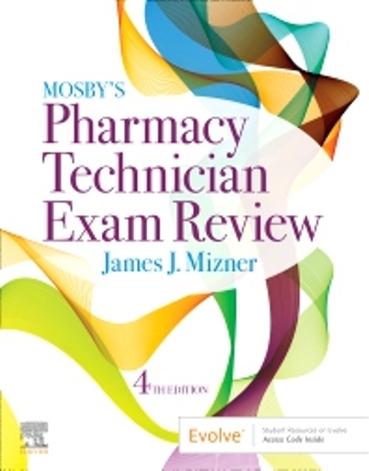 Test Bank for Mosby’s Pharmacy Technician Exam Review 4th Edition Mizner