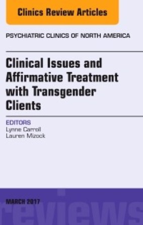 Test Bank for Clinical Issues and Affirmative Treatment with Transgender Clients An Issue of Psychiatric Clinics of North America 1st Edition Carroll