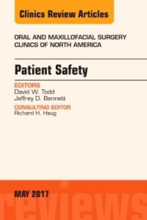 Test Bank for Patient Safety An Issue of Oral and Maxillofacial Clinics of North America 1st Edition Todd
