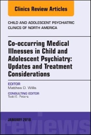 Test Bank for Co-occurring Medical Illnesses in Child and Adolescent Psychiatry Updates and Treatment Considerations An Issue of Child and Adolescent Psychiatric Clinics of North America 1st Edition Willis