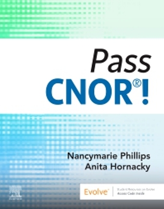 Test Bank for Pass CNOR®! 1st Edition Phillips