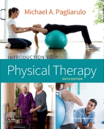 Test Bank for Introduction to Physical Therapy 6th Edition Pagliarulo