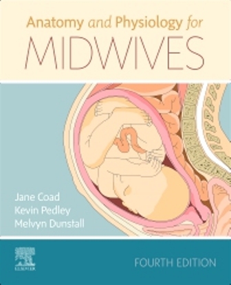 Test Bank for Anatomy and Physiology for Midwives 4th Edition Coad