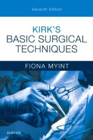 Test Bank for Kirk's Basic Surgical Techniques 7th Edition Myint