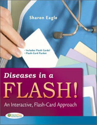 Test Bank for Diseases in a Flash!: An Interactive Flash-Card Approach 1st Edition Eagle