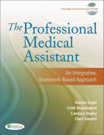 Test Bank for The Professional Medical Assistant: An Integrative Teamwork-Based Approach (Text with CD-ROM) 1st Edition Eagle