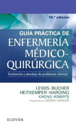 Test Bank for Guía práctica de Enfermería médico-quirúrgica Evaluación y abordaje de problemas clínicos 10th Edition Lewis