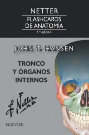 Test Bank for NETTER FLASHCARDS DE ANATOMÍA TRONCO Y ÓRGANOS INTERNOS 4th Edition Hansen