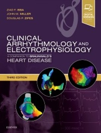 Test Bank for Clinical Arrhythmology and Electrophysiology A Companion to Braunwald's Heart Disease 3rd Edition Issa