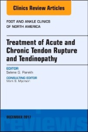 Test Bank for Treatment of Acute and Chronic Tendon Rupture and Tendinopathy An Issue of Foot and Ankle Clinics of North America 1st Edition Parekh