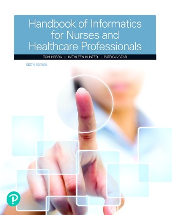 Test Bank for Handbook of Informatics for Nurses & Healthcare Professionals 6th Edition Hebda