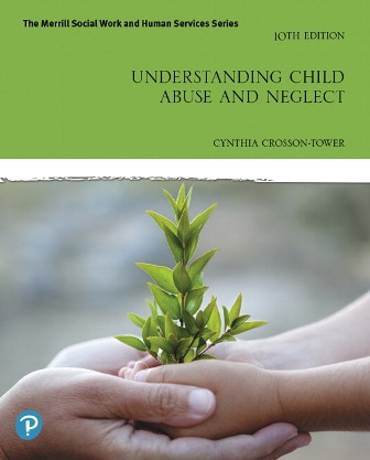 Test Bank for Understanding Child Abuse and Neglect 10th Edition Crosson-Tower