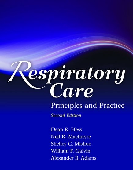 Test Bank for Respiratory Care: Principles and Practice 2nd Edition Hess