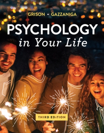 Test Bank for Psychology in Your Life 3rd Edition Grison