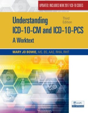 Solution Manual for Understanding ICD-10-CM and ICD-10-PCS Update: A Worktext 3rd Edition Bowie