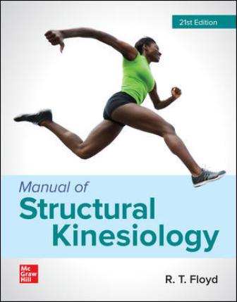 Test Bank for Manual of Structural Kinesiology 21st Edition Floyd