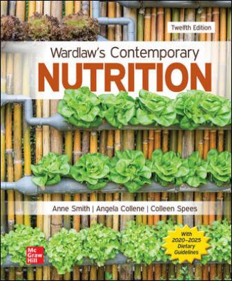 Test Bank for Wardlaw's Contemporary Nutrition 12th Edition Smith