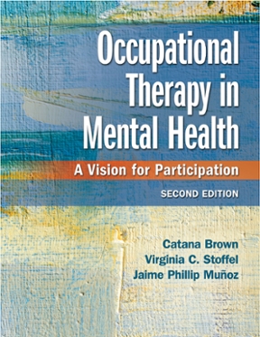 Test Bank for Occupational Therapy in Mental Health : A Vision for Participation 2nd Edition Brown