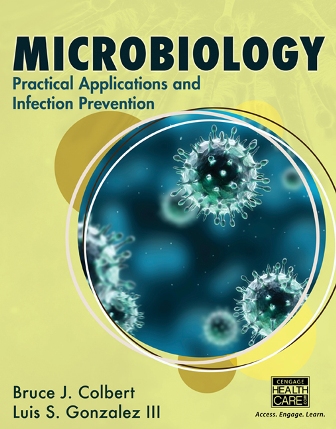 Test Bank for Microbiology: Practical Applications and Infection Prevention 1st Edition Colbert 