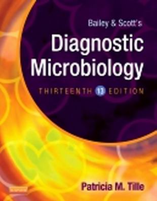 Test Bank for Bailey & Scott's Diagnostic Microbiology 13th Edition Tille