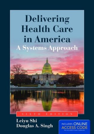Test Bank for Delivering Health Care in America A Systems Approach 6th Edition Douglas
