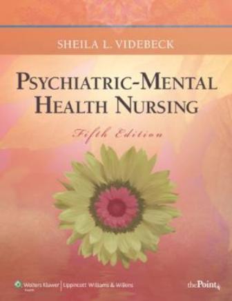 Test Bank for Psychiatric-Mental Health Nursing 5th Edition Videbeck