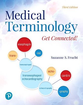 Test Bank for Medical Terminology: Get Connected! 3rd Edition Frucht