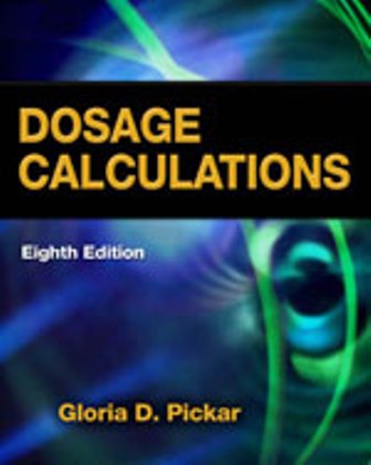 Test Bank for Dosage Calculations 8th Edition Pickar
