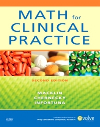 Test Bank for Math for Clinical Practice 2nd Edition Denise Macklin Cynthia C. Chernecky Mother Helena Infortuna