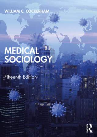 Test Bank for Medical Sociology 15th Edition Cockerham
