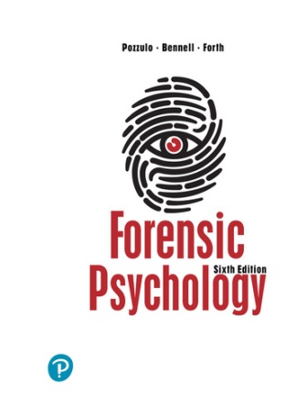 Test Bank for Forensic Psychology 6th Edition Pozzulo