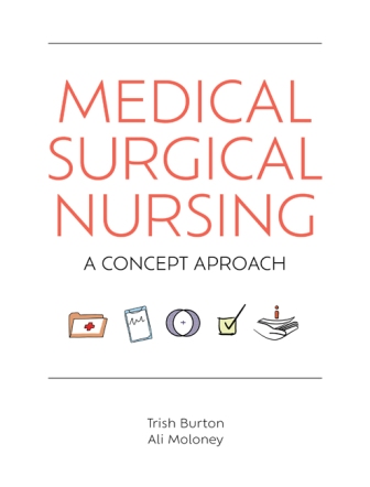 Test Bank for Medical-Surgical Nursing 1st Edition By Burton ISBN-10: 0170459985 ISBN-13: 9780170459983