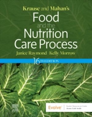 Krause and Mahan’s Food and the Nutrition Care Process 16th Edition Raymond