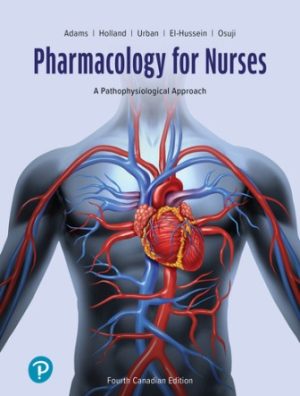 Pharmacology for Nurses: A Pathophysiological Approach 4th Canadian Edition Adams