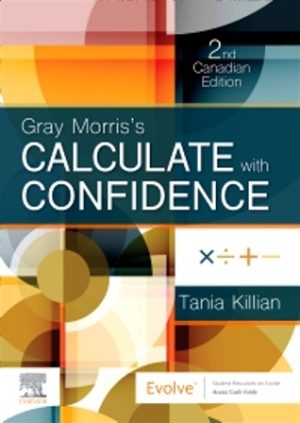 Gray Morris's Calculate with Confidence 2nd Canadian Edition Killian
