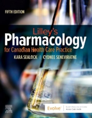 Lilley's Pharmacology for Canadian Health Care Practice 5th Edition Sealock