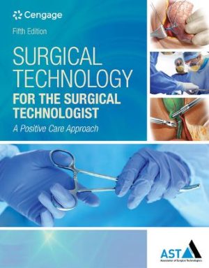 Surgical Technology for the Surgical Technologist: A Positive Care Approach 5th Edition Association of Surgical Technologists