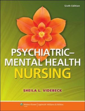 Psychiatric-Mental Health Nursing 6th Edition Videbeck